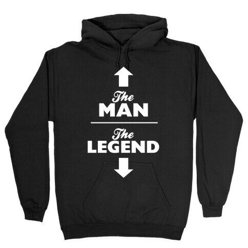 The Man, The Legend Hoodie